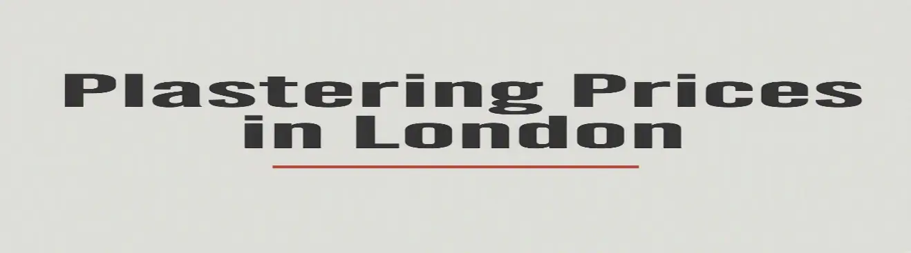 Plastering Prices in London